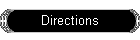 Directions