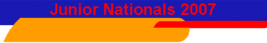 Junior Nationals 2007