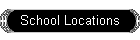 School Locations