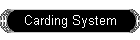 Carding System